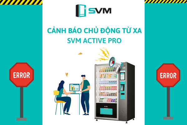 Chủ động cảnh báo từ xa - SVM Active Pro