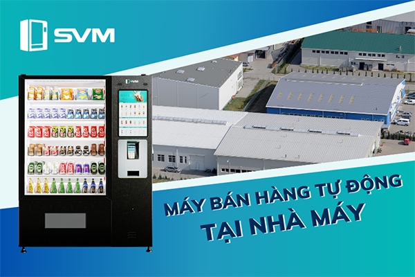 20230627 Máy bán hàng tự động tại nhà máy