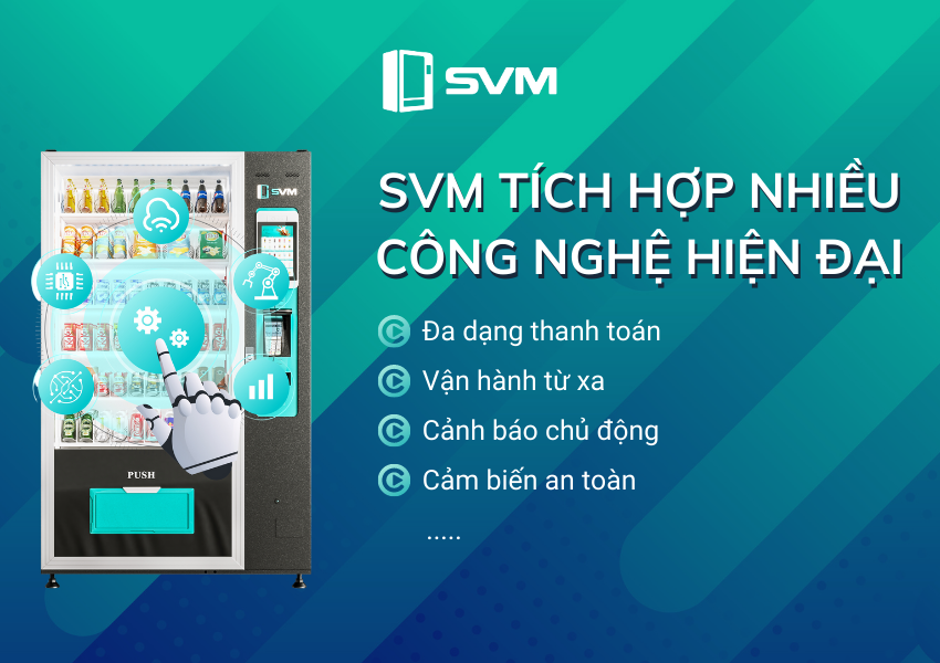 20230725 Máy bán lẻ tự động SVM Manager được tích hợp nhiều công nghệ hiện đại