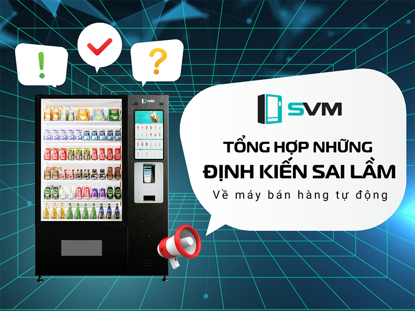 Tổng hợp và phân tích những định kiến sai lầm về máy bán hàng tự động