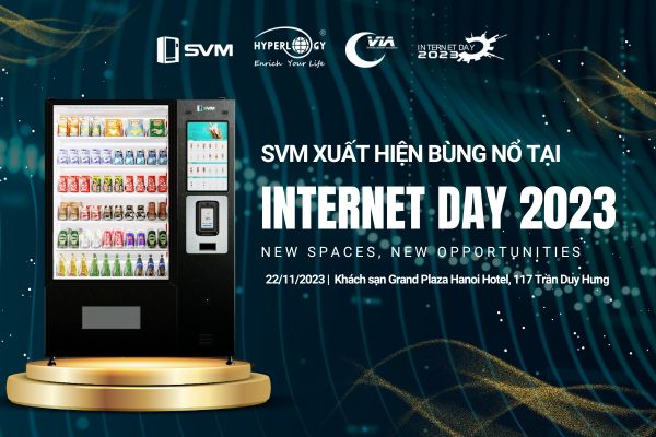 Internet Day 2023 - Ấn tượng với công nghệ tiên phong của SVM | Máy bán ...
