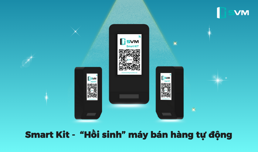 20250416 _ Smart Kit _Hồi sinh_ máy bán hàng tự động