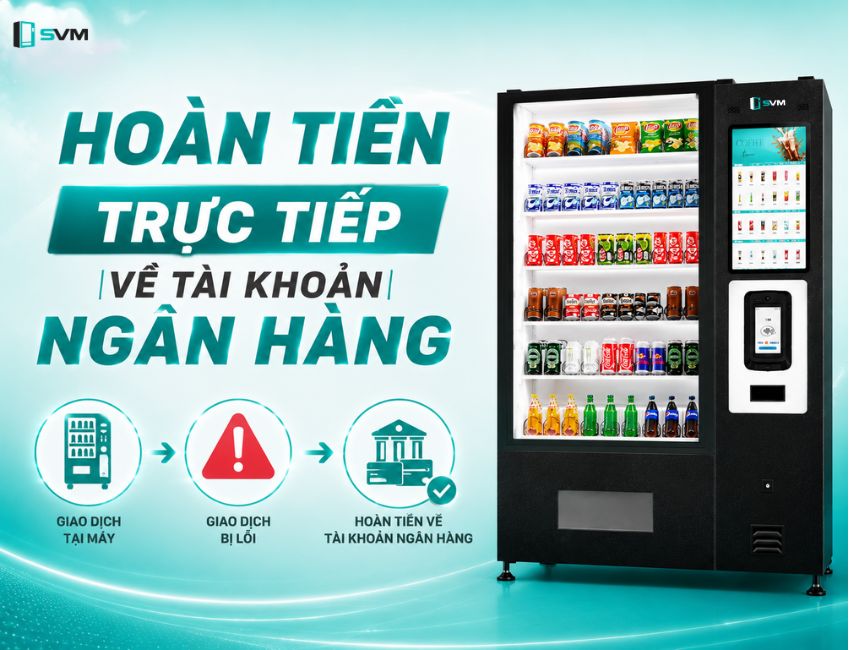 Máy bán nước tự động hoàn tiền trực tiếp về tài khoản ngân hàng