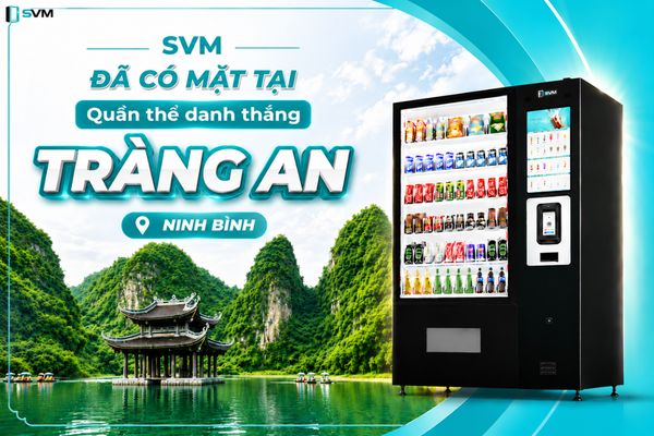 Máy bán nước SVM tại Quần thể danh thắng Tràng An